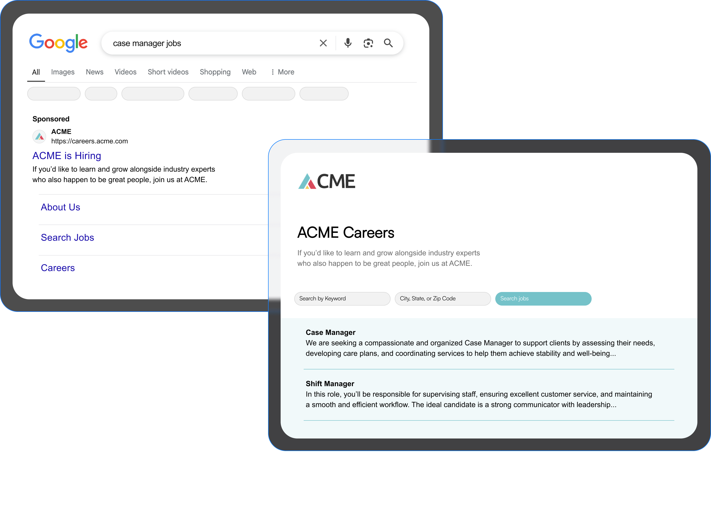 1. Candidate clicks sponsored result 2. Candidate Lands on your branded page with a list of relevant jobs